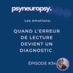 Les émotions: quand l&rsquo;erreur de lecture devient un diagnostic