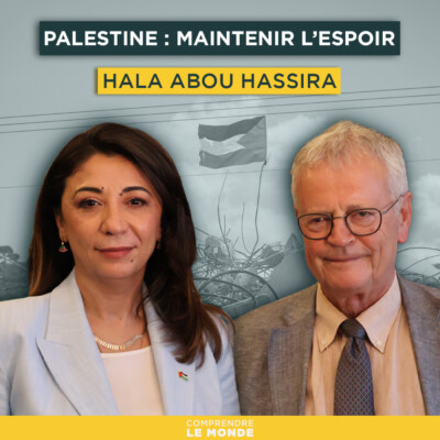 Palestine : maintenir l’espoir. Avec Hala Abou Hassira | Entretiens géopo