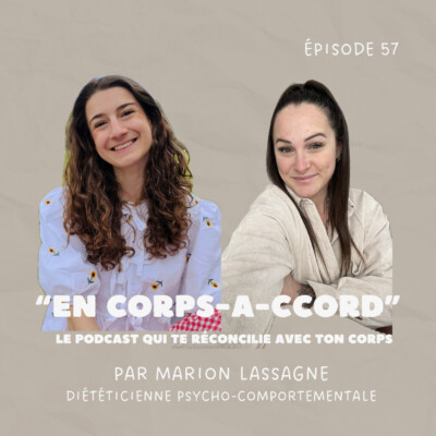Ép. 57 : les TCA vus de l’intérieur, témoignage de Camille en guérison d’anorexie mentale