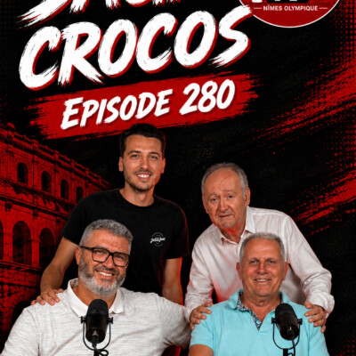 Episode 280 -SagaCrocos – Bilan saison du Nîmes Olympique