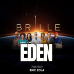 BRILLE DANS TON EDEN – Pasteur Eric Zola