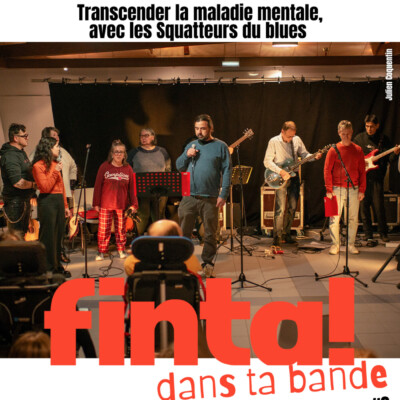 Dans ta bande #3 Transcender la maladie mentale, avec les Squatteurs du blues