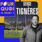 # 47 / Serge Tignères… Parce que Pablo était un ange