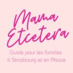 #16 Chronique Mama Etcetera – Agenda de l&rsquo;été 2026