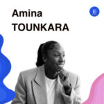 Amina TOUNKARA « Tout à un sens, il faut s&rsquo;écouter »