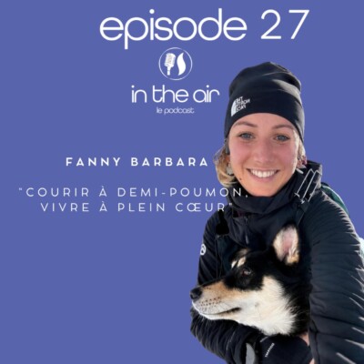 Fanny Barbara : Courir à demi-poumon, vivre à plein cœur