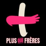 Plus que frères, le nouveau podcast