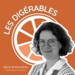 Faire face au choc et se reconstruire avec une maladie chronique digestive – avec Marie de Bonnières, Psychologue clinicienne