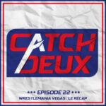Episode 22 – Wrestlemania Vegas 42