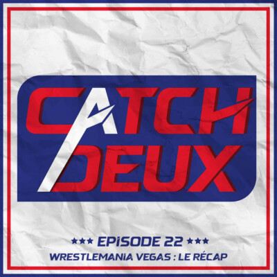 Episode 22 – Wrestlemania Vegas 42
