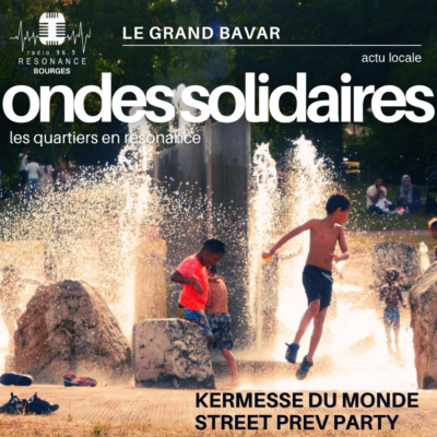 ONDES SOLIDAIRES EP.05. – KERMESSE DU MONDE / STREET PREV PARTY 2026