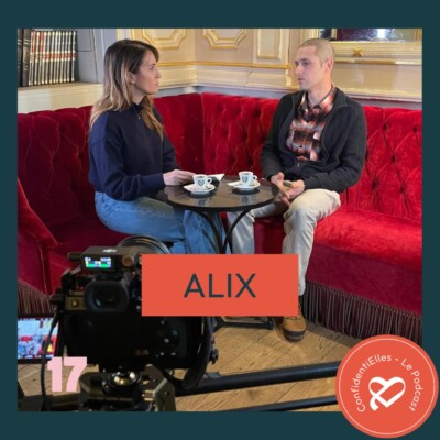 confidentiElles – épisode #17 – Alix