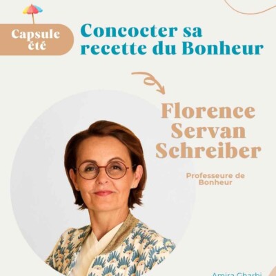 {Rediff} – Concocter sa recette du Bonheur – Florence Servan-Schreiber