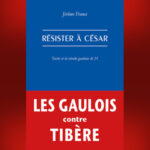 Jérôme France – Résister à César. Tacite et la révolte gauloise de 21