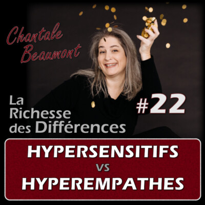 Comprendre l’HyperSensitivité pour mieux gérer l’immense flot vibratoire – E22