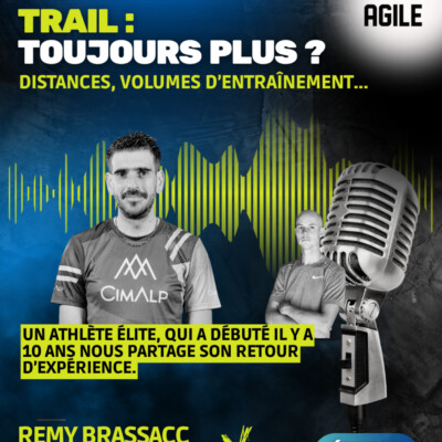 #73 (Trail) Avec Remy Brassac : toujours plus ?