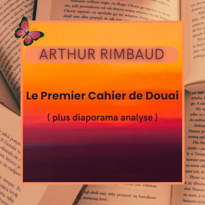 Arthur Rimbaud : Cahier de Douai (Lecture intégrale & Pistes d’analyse)