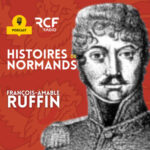 François-Amable Ruffin : Héros de Friedland au nom gravé sur l&rsquo;Arc de triomphe
