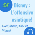 Disney : L&rsquo;offensive Asiatique!
