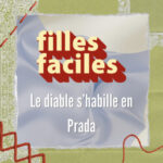 Le diable s&rsquo;habille en Prada – le film qui ne parle pas de mode