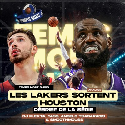 Les Lakers sortent Houston | Temps Mort Show