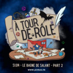 ATDR – S1.04 – Le Bagne de Salant – Part 2