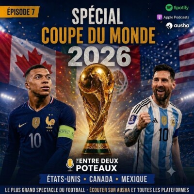 Épisode 7: Tout savoir sur la Coupe du Monde 2026