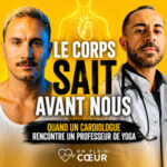 Le corps ne ment jamais : Quand un cardiologue rencontre un professeur de yoga