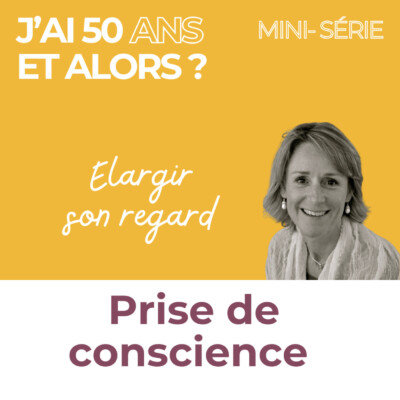 Prise de conscience #7