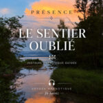 Nouvel épisode du 29/06 🌿 Les Voyages Intérieurs – Le Sentier oublié