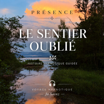 Nouvel épisode du 29/06 🌿 Les Voyages Intérieurs – Le Sentier oublié