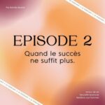 Quand le succès ne suffit plus (Confessions d&rsquo;une Ex Love Coach)