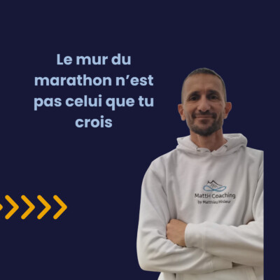 #12 – Le mur du marathon n’est pas celui que tu crois
