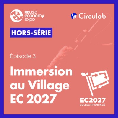 Immersion au Village EC 2027.  Hors-Série 3/3