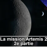 #182 – La mission Artémis 2, 2èeme partie…