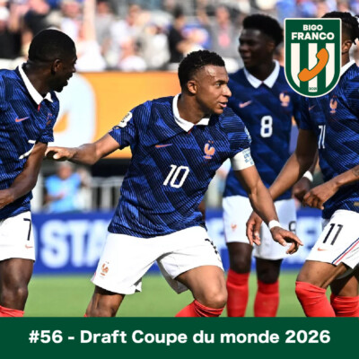 Bigo Franco #56 – Notre Draft CDM 2026
