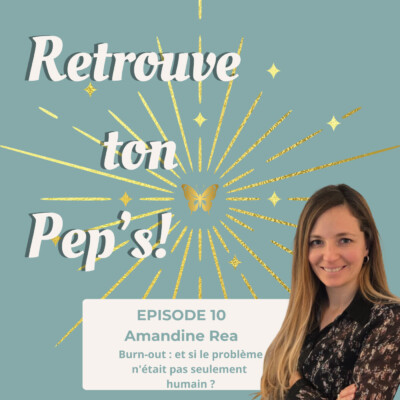Episode 10 – Burn-out en entreprise : et si le problème n’était pas seulement humain ?