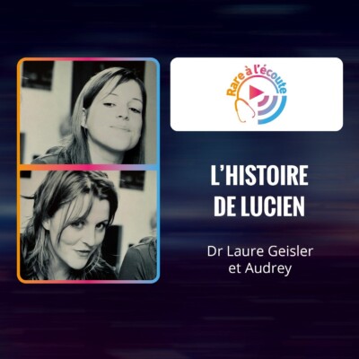 Maladie rare – L’histoire de Lucien