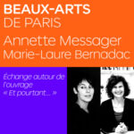 Penser le Présent avec Annette Messager et Marie-Laure Bernadac
