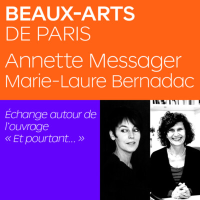 Penser le Présent avec Annette Messager et Marie-Laure Bernadac