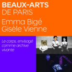 Penser le Présent avec Emma Bigé et Gisèle Vienne