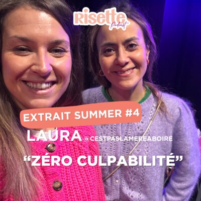 ［ EXTRAIT) “Zéro culpabilité” — Laura @cestpaslamereaboire