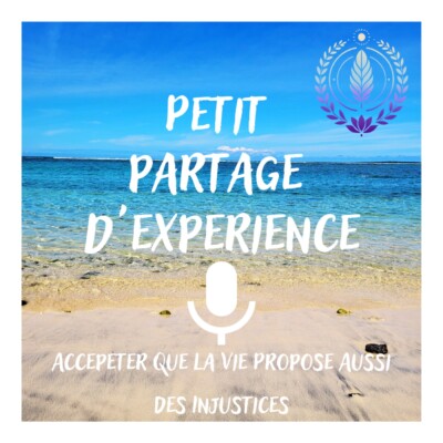 Accepter Que La Vie Propose Aussi Des Injustices