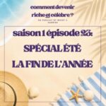 1.23 – Spécial été : La Fin de l&rsquo;année