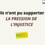 Ils n’ont pu supporter LA PRESSION DE L&rsquo;INJUSTICE (1)