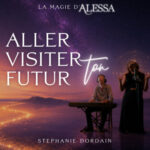 Méditation pour aller visiter TON futur