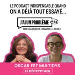 Oscar est multidys… – Le décryptage