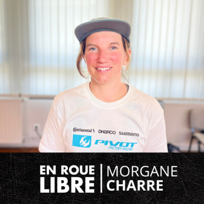 #94 – De championne du Monde de DH à Reine de l’Enduro : Le secret de Morgane Charre