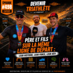 #498 Père et fils jusqu’à l’Ironman : l’incroyable histoire des Garcia