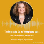 Tu dors mais tu ne te reposes pas – E063